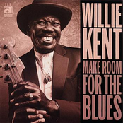 Make Room For The Blues by Willie Kent