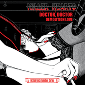 Killer Hearts: Doctor, Doctor/Demolition Love