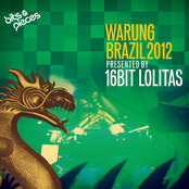 Warung Brazil 2012 (Presented by 16 Bit Lolitas)