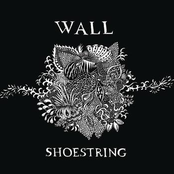 Shoestring by Wall