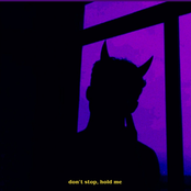 don't stop, hold me