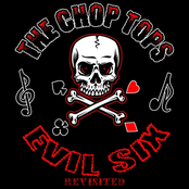 The Chop Tops: Evil Six: Revisited