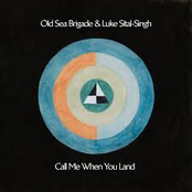 Old Sea Brigade: Call Me When You Land