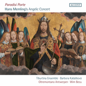 Tiburtina Ensemble: Paradisi porte: Hans Memling's Angelic Concert