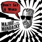 Major And The Monbacks: Don't Say a Word