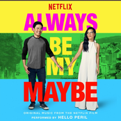 Always be My Maybe (Original Music From the Netflix Film) - Single