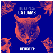 The Kiffness: Cat Jams (Deluxe Ep)