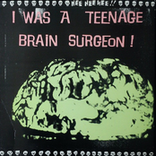 I Was A Teenage Brain Surgeon