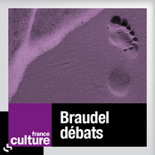 BRAUDEL, L'HISTORIEN DU MONDE   Débat