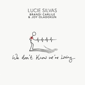We Don’t Know We’re Living (w/ Brandi Carlile & Joy Oladokun)