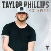 Taylor Phillips: Rust in Peace
