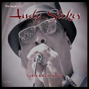 Andy Stokes: Turn Back Now