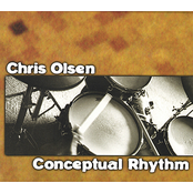 Chris Olsen: Conceptual Rhythm