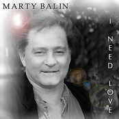 I Need Love by Marty Balin