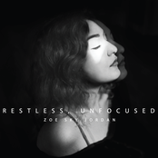 Zoe Sky Jordan: Restless, Unfocused