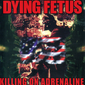 Dying Fetus: Killing on Adrenaline