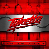 Tyketto: Dig In Deep