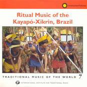 Traditional Music of the World, Vol. 7: Ritual Music of the Kayapó-Xikrin, Brazil