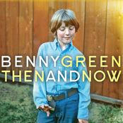 Benny Green: Then and Now