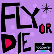 Fly Or Die by Rock Mafia