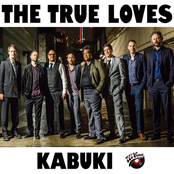 The True Loves: Kabuki