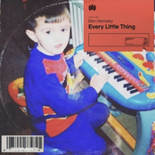 Ben Hemsley: Every Little Thing