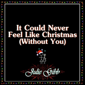 It Could Never Feel Like Christmas (Without You)