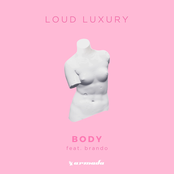 Loud Luxury: Body