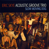 Eric Skye: Slow Moving Dog