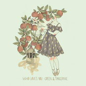 Who Loves You: Green & Tangerine