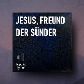 Jesus, Freund der Sünder