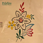 Pelafina: Familiar Places