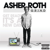 Asher Roth: G.R.I.N.D. (Get Ready It's A New Day)