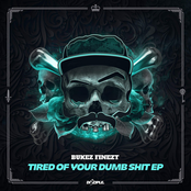 Tired Of Your Dumb Shit EP