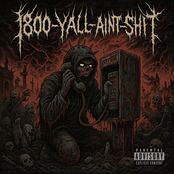 1800-YALL-AINT-SHIT