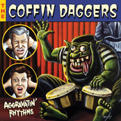 The Coffin Daggers: Aggravatin' Rhythms