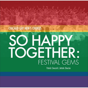 Chicago Gay Men's Chorus: So Happy Together: Festival Gems