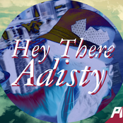 Hey There Adisty