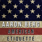 Aaron Berg: American Etiquette