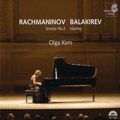 Olga Kern: Rachmaninov: Piano Sonata No. 2 / Balakirev: Islamey