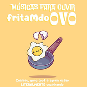 MUSICAS PRA OUVIR FRITAMDO OVO