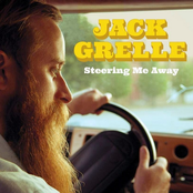 Jack Grelle: Steering Me Away