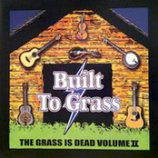 The Grass is Dead: The Grass Is Dead: Built to Grass, Vol. II