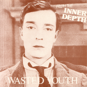 Wasted Youth: From The Inner Depth