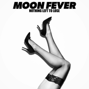 Moon Fever: Nothing Left To Lose