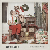 Hush Kids: Jingle Your Bells