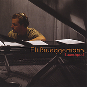 Eli Brueggemann: Launchpad