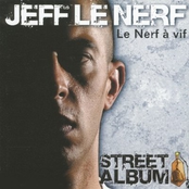 Le Nerf à Vif by Jeff Le Nerf