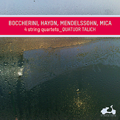 Boccherini, Haydn, Mendelssohn, Mica: 4 String Quartets