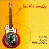 No Less Than Wireless (Dutch Blues Unplugged)